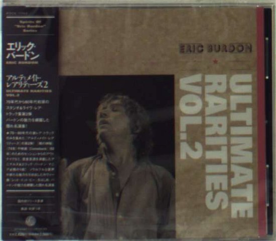 Ultimate Rarities Vol.2 - Eric Burdon - Musikk - UNIVERSAL MUSIC CORPORATION - 4988005505880 - 27. februar 2008