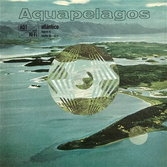 Cover for Lagoss / Banha Da Cobra · Aquapelagos Vol. 1 Atalantico (LP) (2023)