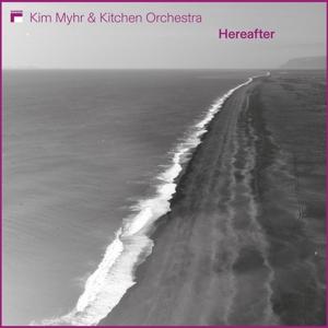 Cover for Kim Myhr &amp; Kitchen Orchestra · Hereafter (CD) (2024)