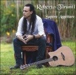 Cover for Roberto Tiranti · Sapere Aspettare (LP) (2015)