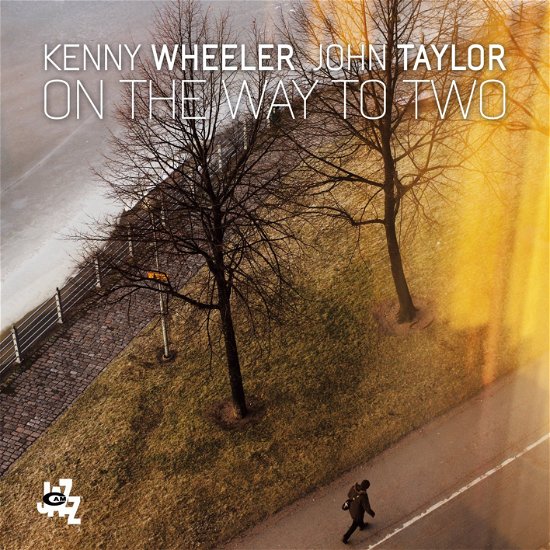 Cover for Wheeler, Kenny &amp; John Taylor · On The Way To Two (LP) [Limited edition] (2016)
