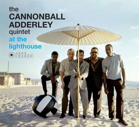 The Cannonball Adderley Quintet At The Lighthouse - Cannonball Adderley Quintet - Música - JAZZ IMAGES - 8436569191880 - 20 de julho de 2018