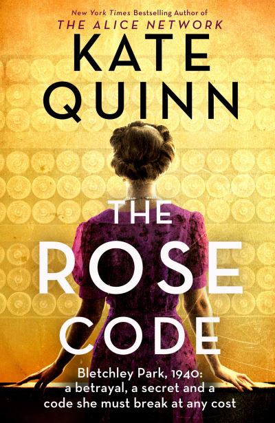 The Rose Code - Kate Quinn - Livros - HarperCollins Publishers - 9780008455880 - 9 de junho de 2022