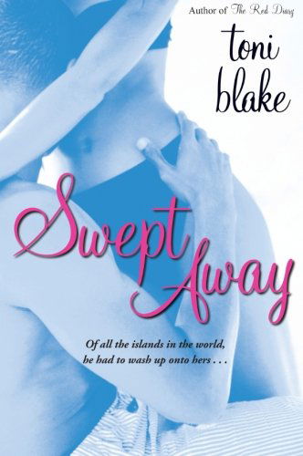 Cover for Toni Blake · Swept Away (Avon Red) (Paperback Book) (2006)