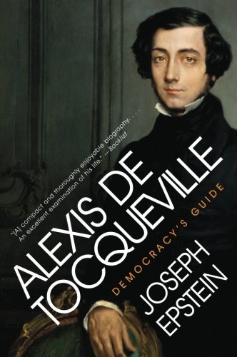 Cover for Joseph Epstein · Alexis De Tocqueville: Democracy's Guide (Eminent Lives) (Paperback Book) [Reprint edition] (2009)