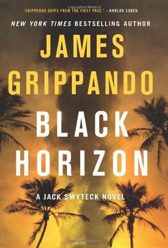 Cover for James Grippando · Black Horizon - Jack Swyteck Novel (Hardcover Book) [First edition] (2014)