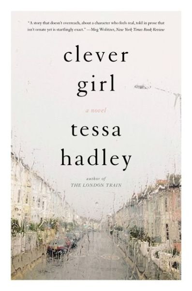 Cover for Tessa Hadley · Clever Girl: A Novel (Paperback Bog) (2020)