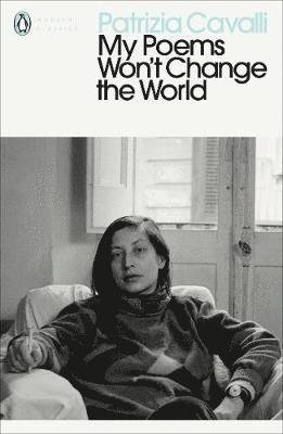 Cover for Patrizia Cavalli · My Poems Won't Change the World - Penguin Modern Classics (Paperback Bog) (2018)