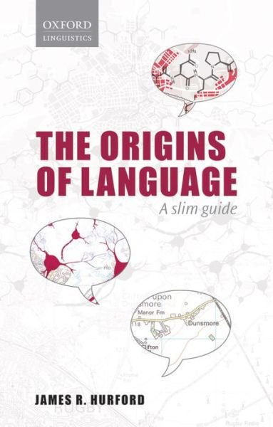 Cover for Hurford, James R. (Emeritus Professor, Emeritus Professor, University of Edinburgh) · Origins of Language: A Slim Guide (Taschenbuch) (2014)