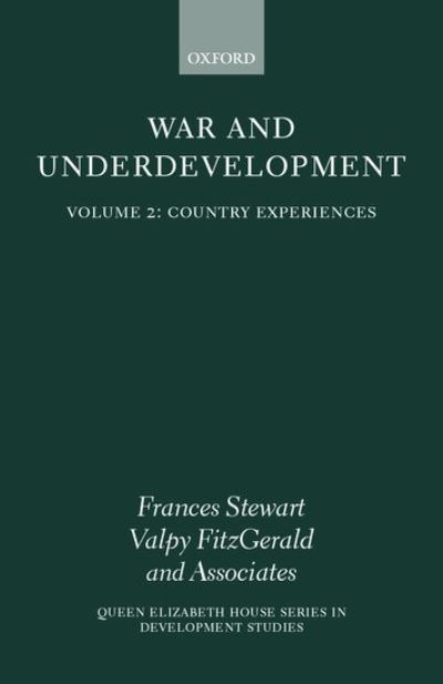 Cover for Frances Stewart · War and Underdevelopment: Volume 2: Country Experiences - Queen Elizabeth House Series in Development Studies (Hardcover Book) (2000)