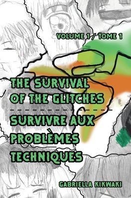 Cover for Gabriella Kikwaki · The Survival of the Glitches / Survivre aux problmes techniques (Paperback Book) (2022)