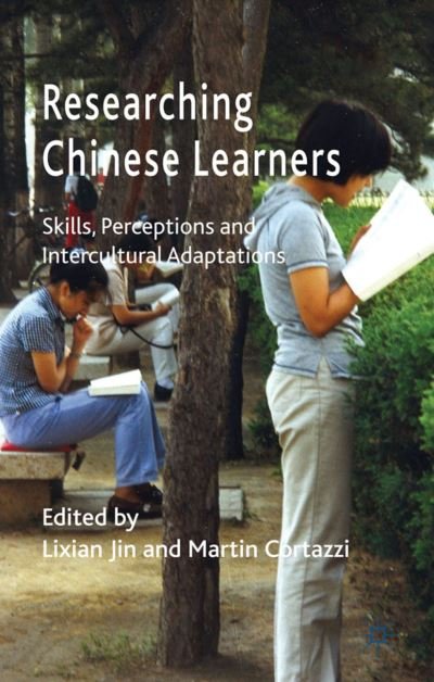 Cover for Lixian Jin · Researching Chinese Learners: Skills, Perceptions and Intercultural Adaptations (Hardcover bog) (2011)