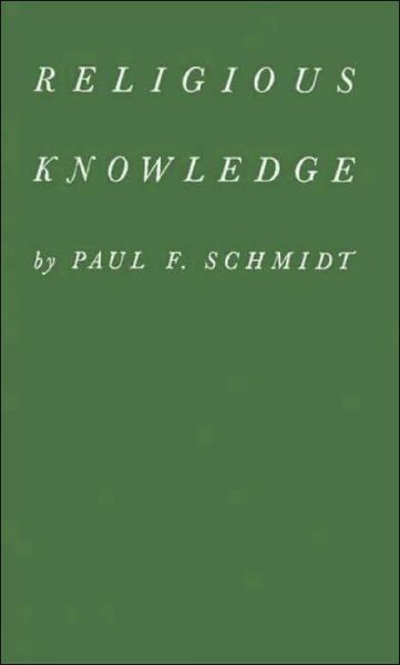 Cover for Paul Frederic Schmidt · Religious Knowledge (Hardcover Book) [New edition] (1981)