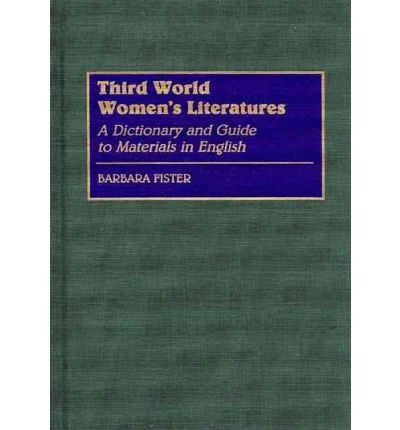 Cover for Barbara Fister · Third World Women's Literatures: A Dictionary and Guide to Materials in English (Hardcover Book) (1995)