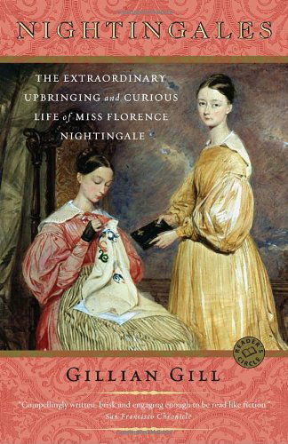 Cover for Gillian Gill · Nightingales: the Extraordinary Upbringing and Curious Life of Miss Florence Nightingale (Paperback Book) (2005)