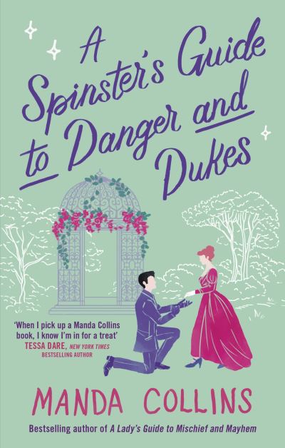 A Spinster's Guide to Danger and Dukes: the perfect fake engagement historical romance - A Lady's Guide - Manda Collins - Książki - Little, Brown Book Group - 9780349437880 - 28 marca 2023