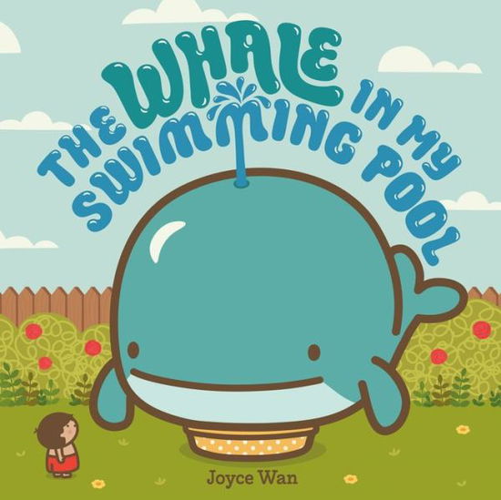 Cover for Joyce Wan · The Whale in My Swimming Pool (Board book) (2016)