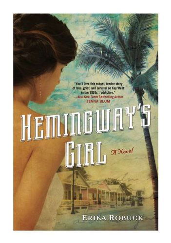 Hemingway's Girl - Erika Robuck - Książki - Penguin Putnam Inc - 9780451237880 - 4 września 2012