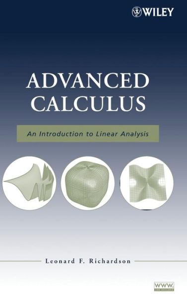 Cover for Richardson, Leonard F. (Department of Mathematics, Louisiana State University, Baton Rouge, LA) · Advanced Calculus: An Introduction to Linear Analysis (Hardcover Book) (2008)