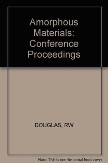 Cover for Rw Douglas · Amorphous Materials: Conference Proceedings (Hardcover Book) (1972)