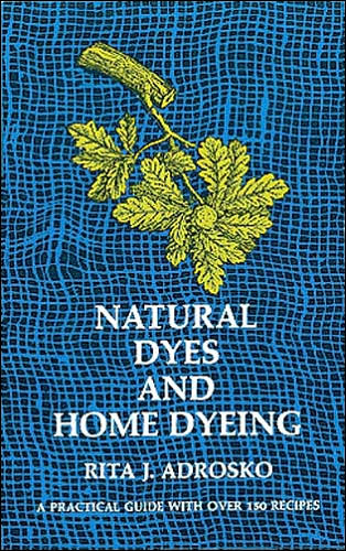 Cover for Rita J. Adrosko · Natural Dyes and Home Dyeing (Paperback Book) [Revised edition] (2003)