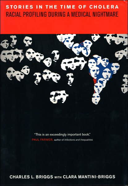 Cover for Charles L. Briggs · Stories in the Time of Cholera: Racial Profiling during a Medical Nightmare (Paperback Book) (2004)
