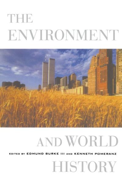 Cover for Kenneth Pomeranz Edmund Burke · The Environment and World History - California World History Library (Paperback Book) (2009)