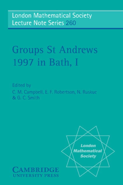 Cover for C Campbell · Groups St Andrews 1997 in Bath: Volume 1 - London Mathematical Society Lecture Note Series (Pocketbok) (1999)