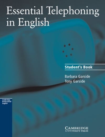 Cover for Barbara Garside · Essential Telephoning in English Student's book (Paperback Book) [Student edition] (2002)