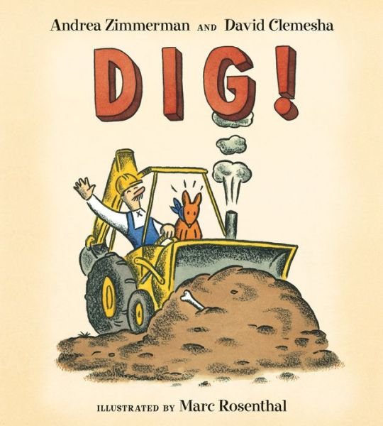 Cover for Andrea Zimmerman · Dig! (Hardcover Book) (2014)