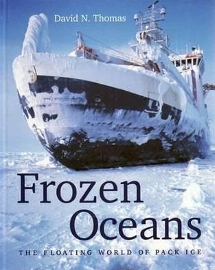 Cover for David Thomas · Frozen Oceans: The Floating World of Pack Ice (Taschenbuch) (2004)