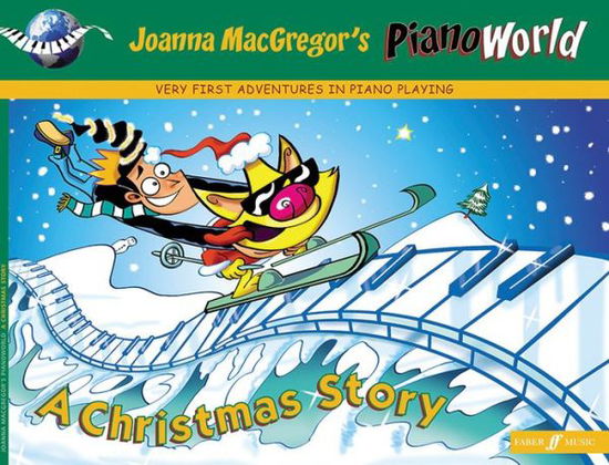 Pianoworld. a Christmas Story Book - Joanna Macgregor - Książki - Faber Music - 9780571519880 - 1 października 2002