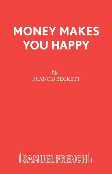 Cover for Francis Beckett · Money Makes You Happy (Taschenbuch) (2008)