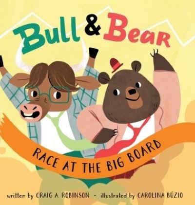 Cover for Craig A Robinson · Bull &amp; Bear Race at the Big Board (Innbunden bok) (2022)