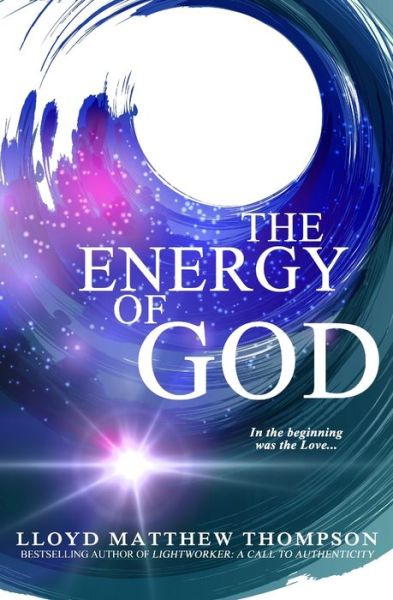 Cover for Lloyd Matthew Thompson · The Energy of God (Paperback Book) (2019)