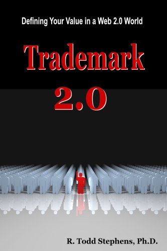 Cover for Todd Stephens · Trademark 2.0: Defining Your Value in the Web 2.0 World (Paperback Book) (2007)
