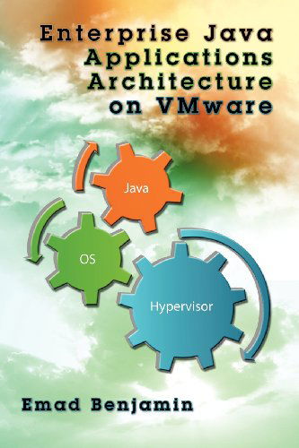 Cover for Emad Benjamin · Enterprise Java Applications Architecture on Vmware (Paperback Book) (2011)