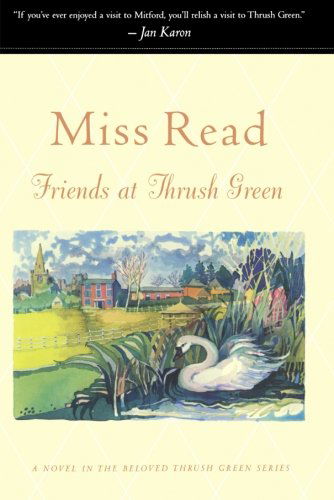 Cover for Miss Read · Friends at Thrush Green (Thrush Green Series #10) (Paperback Book) [Reprint edition] (2002)