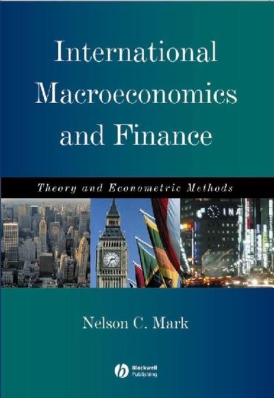 Cover for Mark, Nelson C. (University of Notre Dame) · International Macroeconomics and Finance: Theory and Econometric Methods (Paperback Book) (2001)