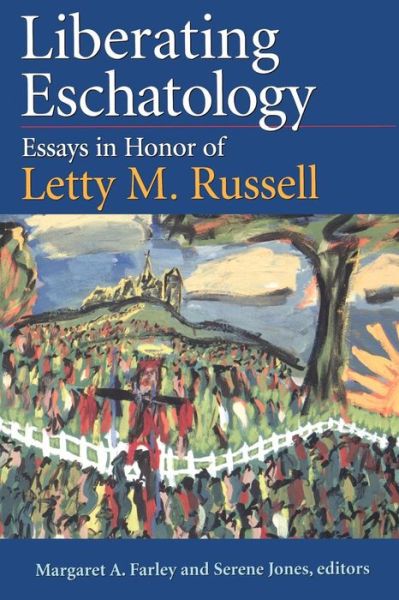 Cover for Letty Russell · Liberating Eschatology ( ) (Paperback Book) (1999)