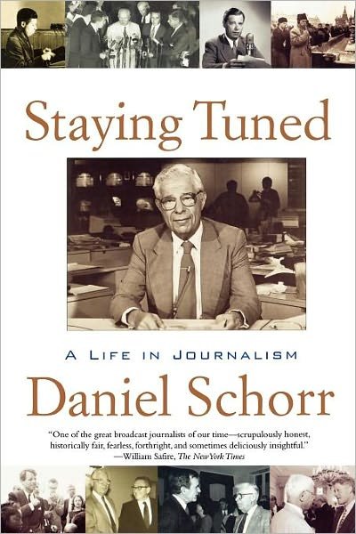 Cover for Daniel Schorr · Staying Tuned: a Life in Journalism (Paperback Bog) [Reprint edition] (2002)