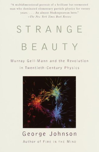 Strange Beauty: Murray Gell-mann and the Revolution in Twentieth-century Physics - George Johnson - Książki - Vintage - 9780679756880 - 17 października 2000