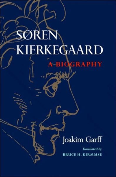 Cover for Joakim Garff · Søren Kierkegaard: A Biography (Paperback Bog) (2007)