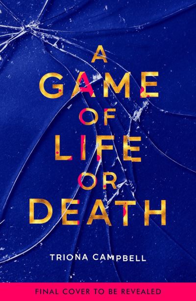 Cover for Triona Campbell · A Game of Life or Death (Paperback Book) (2023)