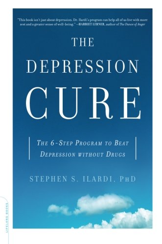 The Depression Cure: The 6-Step Program to Beat Depression without Drugs - Stephen Ilardi - Books - INGRAM PUBLISHER SERVICES US - 9780738213880 - June 1, 2010