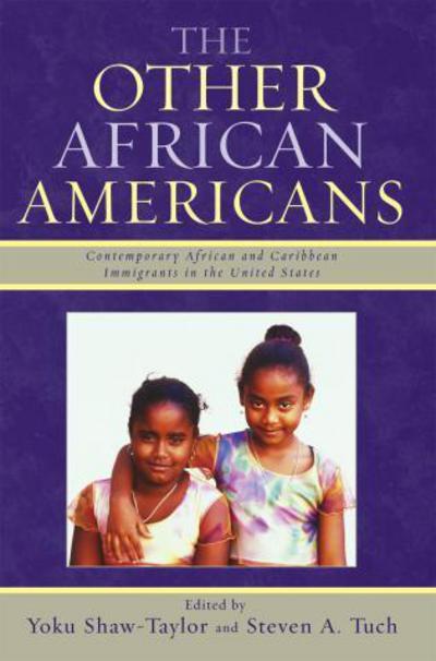 The Other African Americans: Contemporary African and Caribbean Families in the United States - Yoku Shaw-taylor - Livres - Rowman & Littlefield - 9780742540880 - 2 août 2007