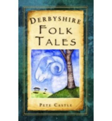 Cover for Pete Castle · Derbyshire Folk Tales (Paperback Book) (2010)