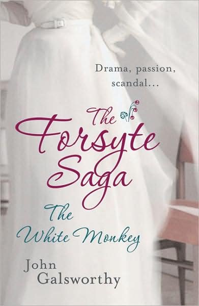 Cover for John Galsworthy · The Forsyte Saga 4: The White Monkey (Paperback Book) (2007)
