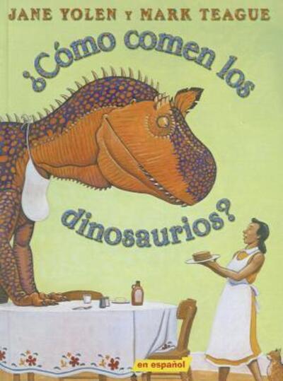 Como Comen Los Dinosaurios? - Jane Yolen - Książki - Perfection Learning - 9780756992880 - 2006