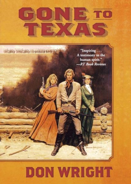 Gone to Texas - Don Wright - Books - Forge - 9780765378880 - October 15, 1999
